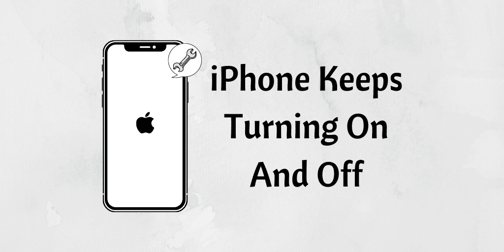 How To Resolve IPhone Keeps Turning On And Off IStar Tips