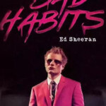 Ed Sheeran Bad Habits Music Video 2021 FilmAffinity